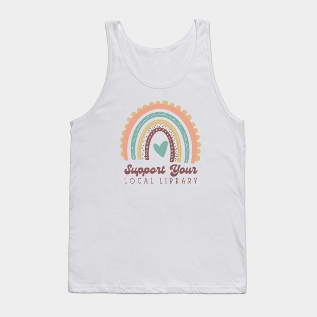 Support Your Local Library Cute Book Lovers Tee Tank Top by radicalreads